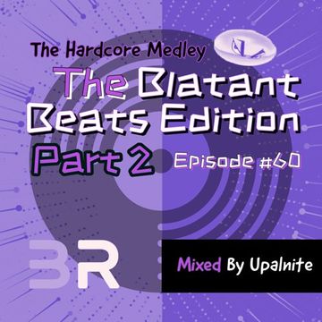 Upalnite - Episode #060 - The Blantant Beats Edition - Part 2