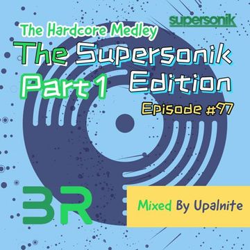 Upalnite - Episode #097 - The Supersonik Edition - Part 1