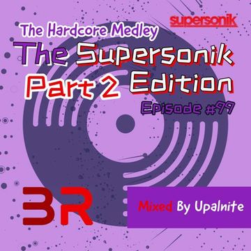 Upalnite - Episode #099 - The Supersonik Edition - Part 2