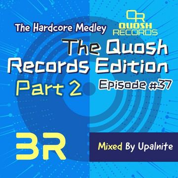 Upalnite - Episode #037 - The Quosh Records Edition - Part 2