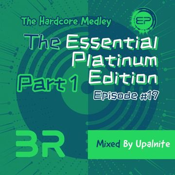 Upalnite - Episode #019 - The Essential Platinum Edition - Part 1