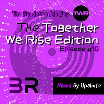 Upalnite - Episode #010 - The Together We Rise Edition