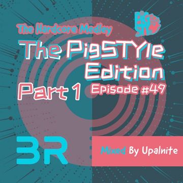 Upalnite - Episode #049 - The PigSTYle Edition - Part 1