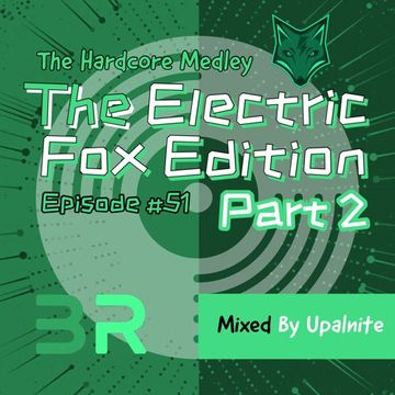 Upalnite - Episode #051 - The Electric Fox Edition - Part 2