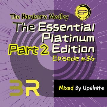 Upalnite - Episode #036 - The Essential Platinum Edition - Part 2
