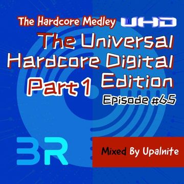 Upalnite - Episode #065 - The Universal Hardcore Digital Edition - Part 1