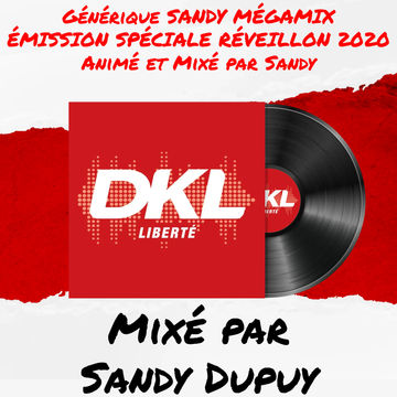GÉNÉRIQUE SANDY MÉGAMIX - ÉMISSION SPÉCIALE RÉVEILLON 2020 - Animé et Mixé par Sandy
