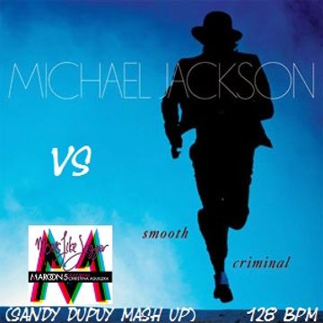 ☆Michael Jackson Vs Maroon 5☆ Smooth criminal Vs Moves like Jagger (Sandy Dupuy Mash Up) 128 BPM