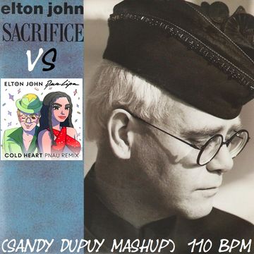 ☆BONUS TRACK☆ Elton John & Dua Lipa x Elton John - Cold Heart (PNAU Remix) x Sacrifice (Sandy Dupuy Mashup) 110 BPM