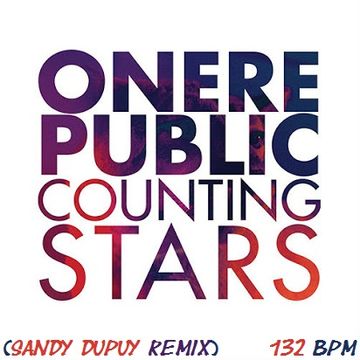 OneRepublic Counting Stars (Sandy Dupuy Remix) 132 BPM