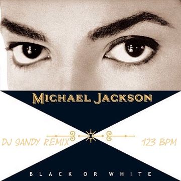 DJ SANDY Remix MICHAEL JACKSON Black or white 123 BPM