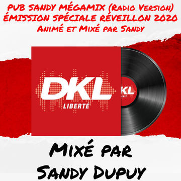 Pub Sandy Mégamix Spéciale Réveillon 2020 (Radio Version) - 31 Décembre 2020 - 20H00/05H00