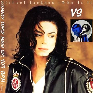 MICHAEL JACKSON Vs ZEDD & KATY PERRY Who Is It Vs 365 (Sandy Dupuy MASH UP) 103 BPM