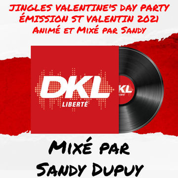 Jingles Valentine's Day Party - Émission Spéciale St Valentin 2021 - Animé et Mixé par Sandy