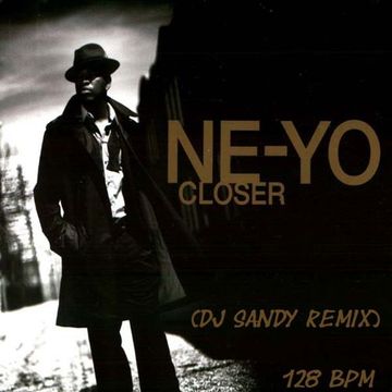 DJ SANDY REMIX NE-YO Closer 128 BPM