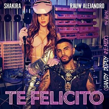 Shakira & Rauw Alejandro - Te Felicito (Sandy Dupuy Remix) 94 BPM