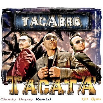 TACABRO Tacata (Sandy DUPUY Remix) 130 BPM