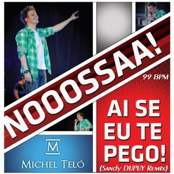 MICHEL TELO Ai se eu te pego (Sandy DUPUY Remix) 99 BPM