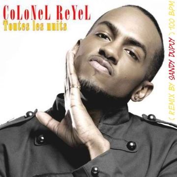 COLONEL REYEL Toutes les nuits ( Remix by Sandy DUPUY ) 100 BPM