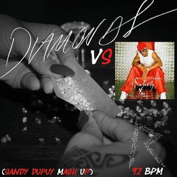 RIHANNA VS PUFF DADDY Diamonds Vs Satisfy you (Sandy Dupuy MASH UP) 92 BPM