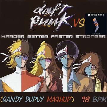 Daft Punk x Tones And I - Harder, Better, Faster, Stronger x Dance Monkey (Sandy Dupuy Mashup) 98 BPM