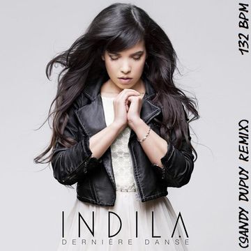 Indila Dernière Danse (Sandy Dupuy Remix) 132 BPM