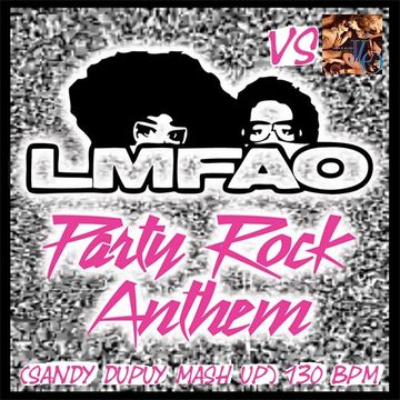 ☆Lmfao Vs Jennifer Lopez☆ Party rock anthem Vs Dance again (Sandy Dupuy Mash Up) 130 BPM