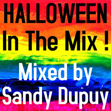 HALLOWEEN In The Mix ! Mixed by Sandy Dupuy