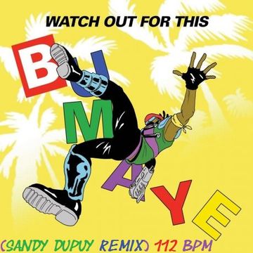 Major Lazer feat. Busy Signal Watch Out For This (Bumaye) (Sandy Dupuy Remix) 112 BPM