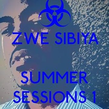 Zwe Sibiya   Summer Sessions 1