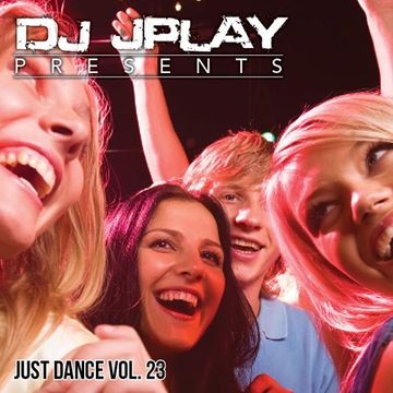 Dj JPlay Presents: Just Dance Vol. 23 (Hip Hop_R&B)