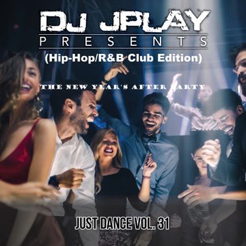 Dj JPlay Presents: Just Dance Vol. 31 (R&B/Hip-Hop)