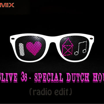 GB3LIVE 38   SPECIAL DUTCH HOUSE (Radio edit)