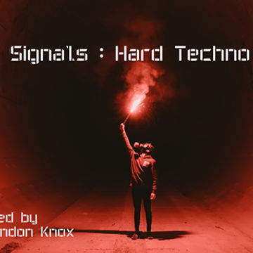 SIGNALS HARD TECHNO 01 MIXED BY BRANDON KNOX.