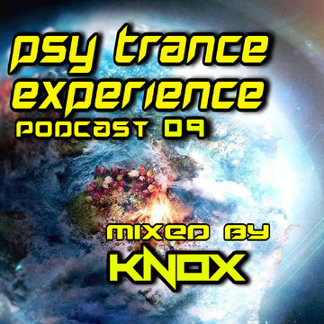Psy Trance Experience Podcast  09 mixed by KNOX