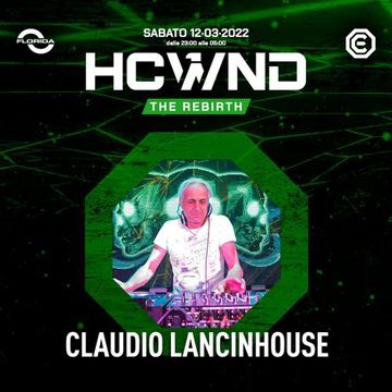 Claudio Lancinhouse @ HCWND - The Rebirth - 12/03/2022 - Sm4rt area