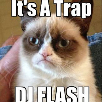 It's A Trap (Mix) - DJ FLASH 2014