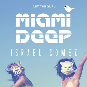 Israel Gomez   Miami Deep (mixed)