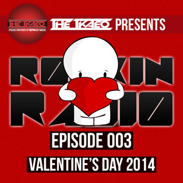 ROCKIN RADIO - 003: Valentine's Day 2014