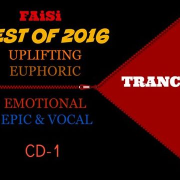 FAiSi  BEST OF UPLIFTING EUPHORIC EPIC VOCAL TRANCE 2016 CD 1