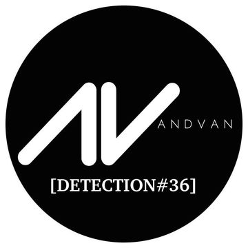 Detection 36! Mix by AndVan