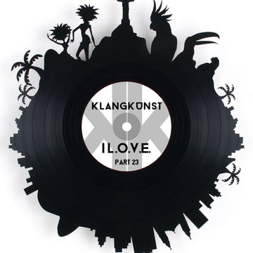KlangKunst - I L.O.V.E. [Part 23] >> 14.03.2014
