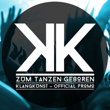 KlangKunst - Zum Tanzen geboren (Official Promo 01-2016)