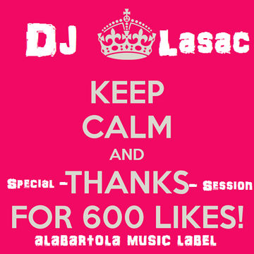 Dj Lasac Special 600 Thanks Session