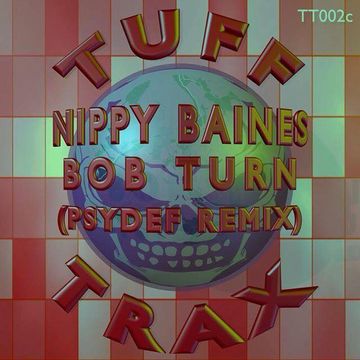 Nippy Baines - Bob Turn (Psydef Remix)
