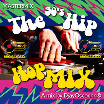 The 90s hip hop Mix by DjayOscarinnn®