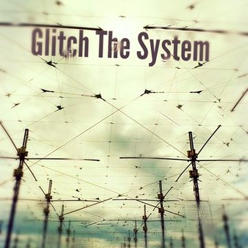 glitch the system