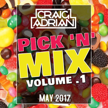 Pick 'N' Mix Volume .1   (Mixed By DJ Craig Adrian)