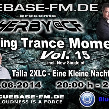 Herby@CF   Uplifting Trance Moments Vol.15 on cuebase fm.de (03.06.2014)