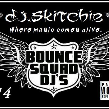 DJ.SKITCHIE   BOUNCE SQUAD DJS 2014